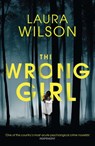 The Wrong Girl - Laura Wilson - 9781782063117