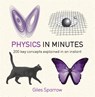 Physics in Minutes - Giles Sparrow - 9781782066484