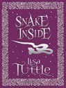 Snake Inside - Lisa Tuttle - 9781782068778