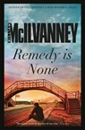 Remedy Is None - William McIlvanney - 9781782111924