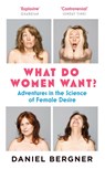 What Do Women Want? - Daniel Bergner - 9781782112570