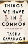 Things We Have in Common - KAVANAGH,  Tasha - 9781782115953