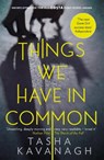 Things We Have in Common - Tasha Kavanagh - 9781782115977