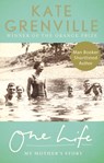 One Life - Kate Grenville - 9781782116875