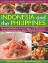 Indonesia and the Philippines, Classic Tastes and Traditions of - Ghillie Basan ; Terry Tan ; Vilma Laus - 9781782141976