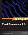 Instant Zend Framework 2.0 - A N M Mahabubul Hasan - 9781782164128