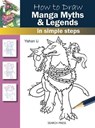 How to Draw: Manga Myths & Legends - LI,  Yishan - 9781782213451