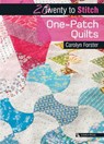 20 to Stitch: One-Patch Quilts - FORSTER,  Carolyn - 9781782213765