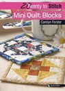 20 to Stitch: Mini Quilt Blocks - Carolyn Forster - 9781782216698