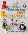Quick and Easy Cake Toppers - Search Press Studio - 9781782218043