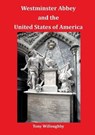 Westminster Abbey and the United States of America - WILLOUGHBY,  Tony - 9781782226642