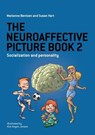 The Neuroaffective Picture Book 2 - Marianne Bentzen ; Susan Hart - 9781782226970