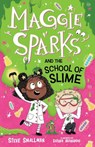 Maggie Sparks and the School of Slime - Steve Smallman - 9781782267164