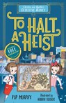 Christie and Agatha's Detective Agency: To Halt a Heist - Pip Murphy - 9781782268192