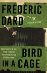 Bird in a Cage - Frederic Dard - 9781782271994