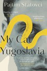 My Cat Yugoslavia - Pajtim Statovci - 9781782273608