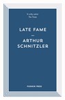Late Fame - Arthur (Author) Schnitzler - 9781782273707