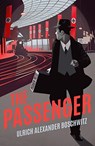 The Passenger - Ulrich Alexander Boschwitz - 9781782275381