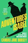 The Adventures of Isabel - Candas Jane Dorsey - 9781782277392