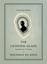 The Looking-Glass - Machado de Assis - 9781782278078