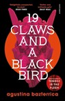 Nineteen Claws and a Black Bird - Agustina Bazterrica - 9781782279037