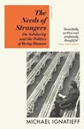 The Needs of Strangers - Michael Ignatieff - 9781782279082