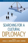 Searching for a Cultural Diplomacy - Jessica C. E. Gienow-Hecht ; Mark C. Donfried - 9781782380795