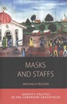 Masks and Staffs - Michaela Pelican - 9781782387282