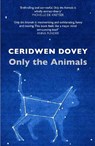 Only the Animals - Ceridwen Dovey - 9781782397175