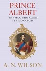 Prince Albert - A. N. Wilson - 9781782398332