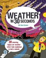 Weather in 30 Seconds -  - 9781782403869