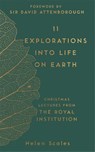 11 Explorations into Life on Earth - Dr Helen Scales - 9781782438403
