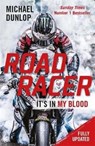 Road Racer - DUNLOP,  Michael - 9781782439097
