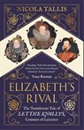 Elizabeth's Rival - Nicola Tallis - 9781782439240