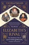 Elizabeth's Rival - Nicola Tallis - 9781782439240