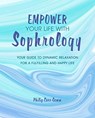 Empower Your Life with Sophrology - Philip Carr-Gomm - 9781782497264