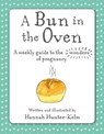 A Bun in the Oven - Hannah Hunter-Kelm - 9781782498254