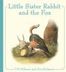 Little Sister Rabbit and the Fox - Ulf Nilsson - 9781782503781