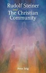 Rudolf Steiner and The Christian Community - Peter Selg - 9781782504818