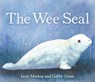 The Wee Seal - Janis Mackay - 9781782508779