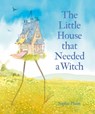 The Little House that Needed a Witch - Sophie Pluim - 9781782509837