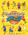Basketball for Kids - Alberto Bertolazzi - 9781782551737