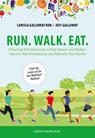 Run. Walk. Eat. - Carissa Galloway ; Jeff Galloway - 9781782552611