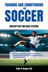 Training and Conditioning for Soccer - Tudor O. Bompa - 9781782552819