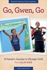 Go, Gwen, Go - Elizabeth Jorgensen ; Nancy Jorgensen - 9781782554851
