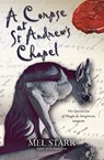 A Corpse at St Andrew's Chapel - Mel Starr - 9781782640325