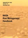 NASA Risk Management Handbook. Version 1.0. NASA/SP-2011-3422 - Homayoon Dezfuli ; Nasa Headquarters - 9781782661368