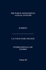 The War in Afghanistan - Michael N (United States Naval War College) Schmitt ; Naval War College Press - 9781782662372