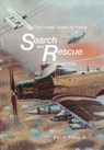 The United States Air Force Search and Rescue in Southeast Asia - Earl H Tilford ; U S Center for Air Force History - 9781782664284