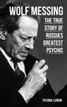 Wolf Messing - Tatiana Lungin - 9781782670964